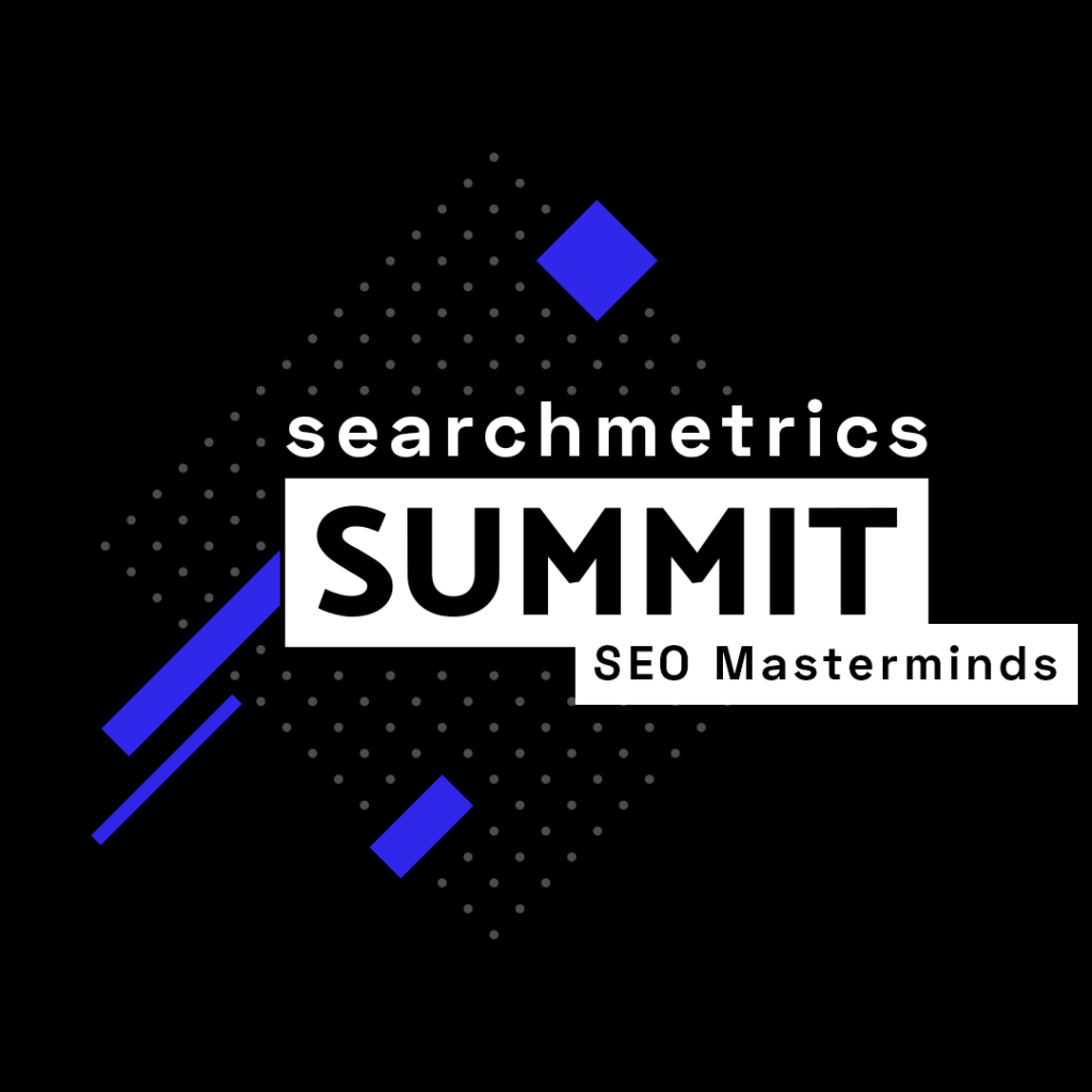 Searchmetrics Summit: SEO Masterminds