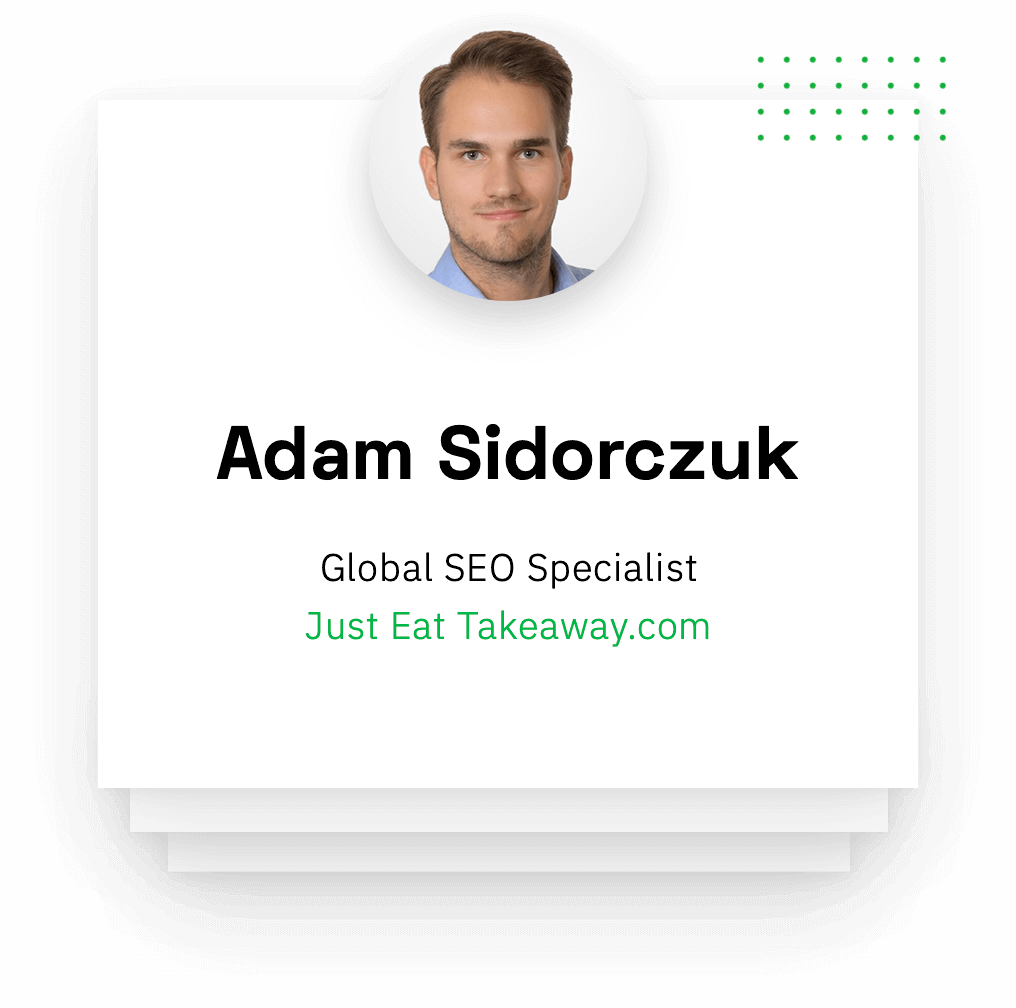 Adam Sidorczuk - Global SEO Specialist - JustEatTakeaway.com